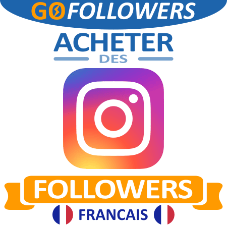 Acheter des Followers Instagram Français Acheter des Followers Instagram Français